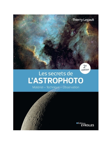 Les secrets de l'astrophoto. 2ème édition.